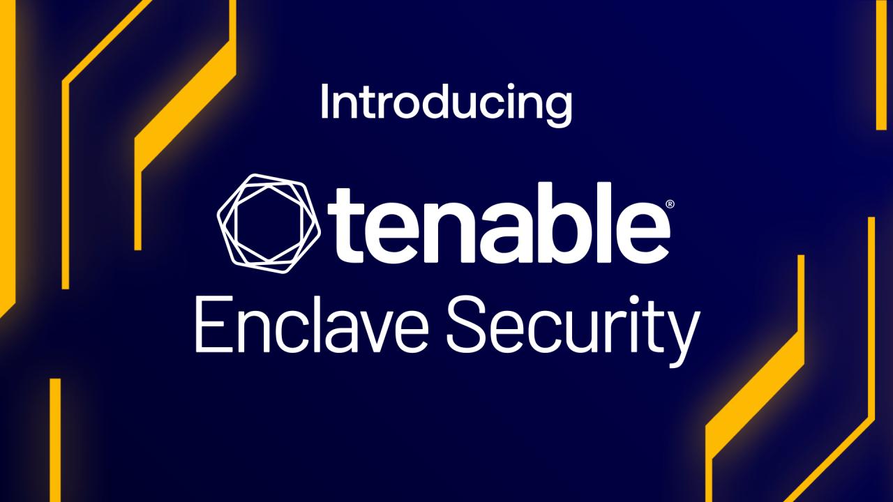 Tenable Launches Tenable Enclave Security to Meet Demands of Highly Secure Environments