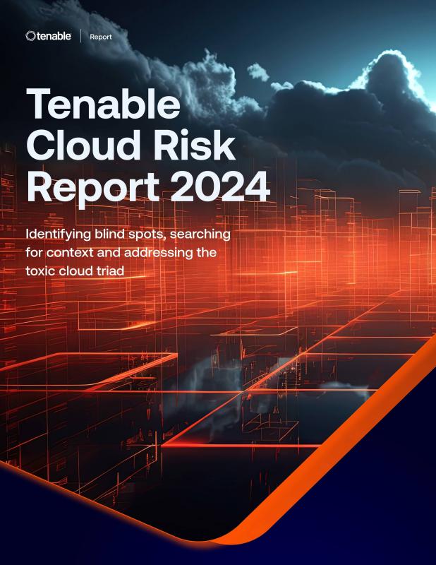 Tenable Cloud Risk Report Sounds the Alarm on Toxic Cloud Exposures Threatening Global Organizations