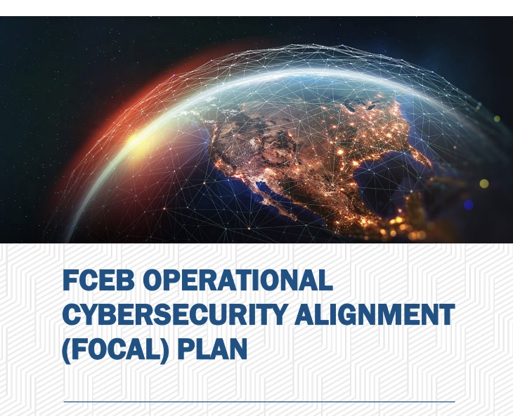 Cover of the FCEB Operational Cybersecurity Alignment (FOCAL) Plan