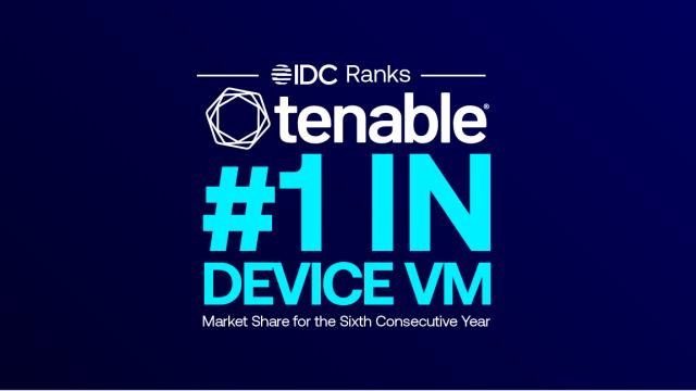 Leading Analyst Firm Ranks Tenable #1 for Sixth Consecutive Year in Market Share for Device Vulnerability Management