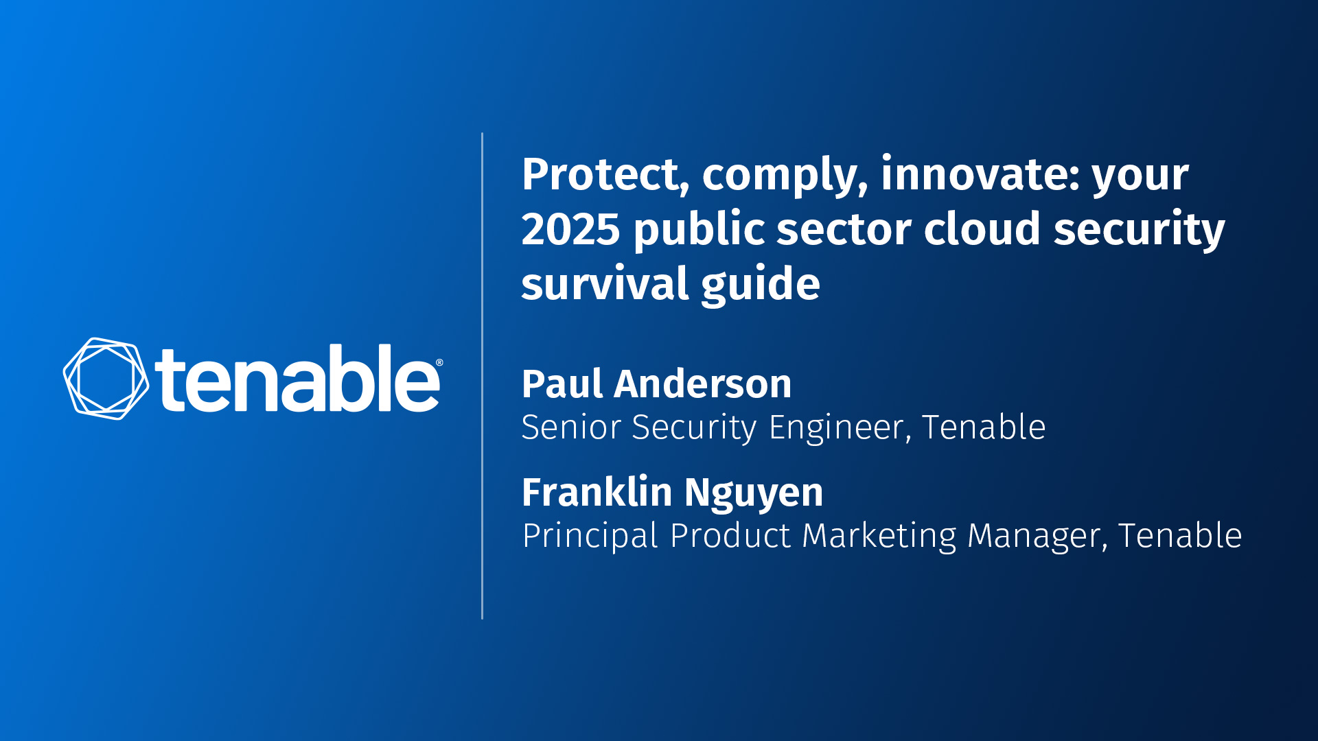 Protect, comply, innovate: Your 2025 public sector cloud security survival guide Protect, comply, innovate: Your 2025 public sector cloud security survival guide